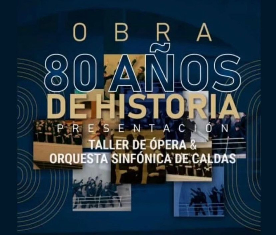 Los 80 Años De La Universidad De Caldas, En Escena En El Centro ...